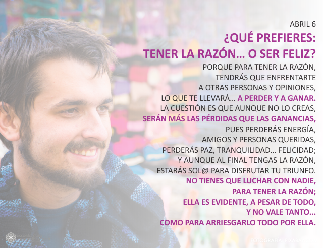 ¿Qué prefieres: tener la razón... o ser feliz?